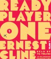 Ready Player One - Ernest Cline, Wil Wheaton