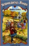 Schoolhouse in the Woods (Fairchild Family Story) - Rebecca Caudill, Decie Merwin
