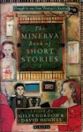 The Minerva Book of Short Stories: v. 1 - David Hughes