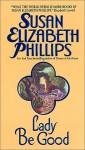Lady Be Good (American's Lady, #2) - Susan Elizabeth Phillips