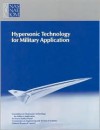 Hypersonic Technology for Military Application - National Research Council, National Academy of Sciences