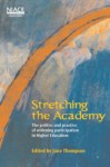 Stretching the Academy: The Politics and Practice of Widening Participation in Higher Education - Jane Thompson
