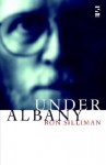 Under Albany (Salt Modern Lives) - Ron Silliman