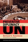 Preventive Diplomacy at the UN - Bertrand G. Ramcharan