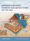 Japanese Fortified Temples and Monasteries Ad 710-1062 - Stephen Turnbull