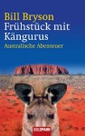 Frühstück mit Kängurus: Australische Abenteuer (German Edition) - Bill Bryson, Sigrid Ruschmeier