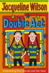 Double Act - Jacqueline Wilson, Nick Sharratt, Sue Heap