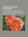 Bairros de Belo Horizonte: Lagoinha, Jardim Am Rica, Buritis, Coqueiros, S O Gabriel, Sagrada Fam Lia, Sumar , S O Geraldo, Calif Rnia - Source Wikipedia