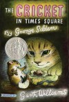 The Cricket in Times Square (Chester Cricket and His Friends) - George Selden, Garth Williams