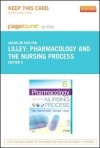 Pharmacology and the Nursing Process - Pageburst E-Book on Kno (Retail Access Card) - Linda Lane Lilley, Shelly Rainforth Collins, Scott Harrington, Julie S Snyder