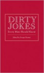 Dirty Jokes Every Man Should Know - Doogie Horner