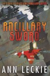 Ancillary Sword (Ancillary Justice) - Ann Leckie