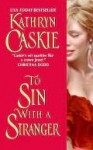 To Sin with a Stranger - Kathryn Caskie