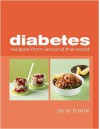 Diabetes Recipes From Around The World - Jane Frank