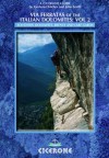 Via Ferratas of the Italian Dolomites: Vol 2: Southern Dolomites, Brenta and Lake Garda area: Southern, Brenta and Lake Garda v. 2 (Cicerone Mountain Walking) - John Smith, Graham Fletcher