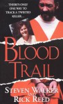 Blood Trail - Steven Walker, Rick Reed