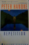 Repetition - Peter Handke, Ralph Manheim