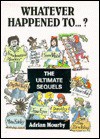 Whatever Happened To...?: The Ultimate Sequels Book - Adrian Mourby, Graham Round