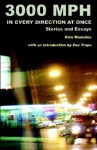 3000 MPH in Every Direction at Once: Stories and Essays - Nick Mamatas, Zoe Trope