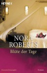 Blüte der Tage: Roman (German Edition) - Evelin Sudakowa-Blasberg, Nora Roberts