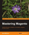 Mastering Magento - Bret Williams