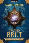 Die Feuerreiter Seiner Majestät 01: Drachenbrut (German Edition) - Naomi Novik, Marianne Schmidt