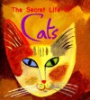 The Secret Life Of Cats - Ariel Books