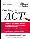 Cracking the ACT with CD-ROM, 2001 Edition (Cracking the Act With Sample Tests on DVD) - Geoff Martz, Kim Magloire, Theodore Silver