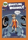 Wrestling with a Werewolf - Ryan Jacobson, Deb Mercier, Diana Nock