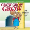 Grow, Grow, Grow: God Made Me To Grow Up! (Karyn Henley Playsongs) - Karyn Henley