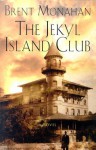 The Jekyl Island Club - Brent Monahan