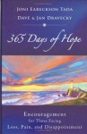 365 Days of Hope: Encouragement for Those Facing Loss, Pain, and Disappointment - Joni Eareckson Tada, Dave Dravecky, Jan Dravecky