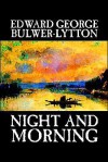 Night and Morning - Edward Bulwer-Lytton