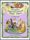 Crafts from your Favorite Fairy Tales - Kathy Ross, Vicky Enright