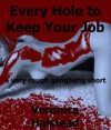 EVERY HOLE TO KEEP YOUR JOB: A Very Rough Gangbang Short (Blackmailed Into Rough Sex) - Veronica Halstead