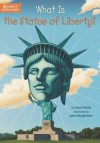 What Is the Statue of Liberty? - Joan Holub, John Mantha, Scott Anderson