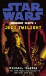 Star Wars: Coruscant Nights I - Jedi Twilight - Michael Reaves