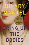 Bring Up the Bodies (Thomas Cromwell, #2) - Hilary Mantel