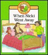 When Nicki Went Away: Bear and Alligator Tales - Fay Robinson