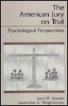 The American Jury on Trial: Psychological Perspectives - Saul Kassin, Lawrence S. Wrightsman Jr.