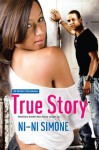 True Story (Ni-Ni Girl Chronicles) - Ni-Ni Simone
