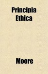 Principia Ethica - George Edward Moore