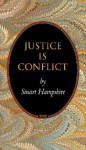 Justice Is Conflict. - Stuart Hampshire
