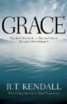 Grace: You Can't Buy It. You Don't Deserve It. You Can't Live Without It. - R.T. Kendall