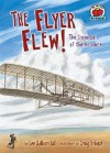 The Flyer Flew!: The Invention of the Airplane - Lee Sullivan Hill
