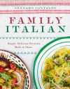 Family Italian: Simple, Delicious Favorites Made to Share - Gennaro Contaldo