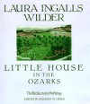 Little House in the Ozarks: The Rediscovered Writings - Laura Ingalls Wilder, Stephen W. Hines