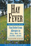 Hay Fever: The Complete Guide: Find Relief from Allergies to Pollens, Molds, Pets, Dust Mites, and more - Jonathan Brostoff, Linda Gamlin