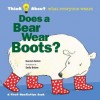 Does a Bear Wear Boots?: Think About...who wears clothes - Harriet Ziefert, Emily Bolam