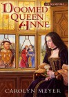 Doomed Queen Anne - Carolyn Meyer